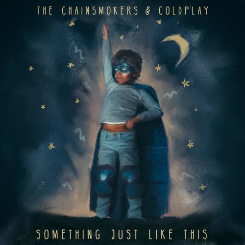 The Chainsmokers : Something Just Like This